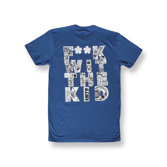 F**k Wit The Kid T-shirt (Blue)